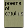 Poems Of Catullus by Hugh Macnaghten