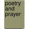 Poetry and Prayer by Richard Griffiths