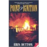 Point Of Ignition by Erin Dutton