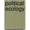 Political Ecology door Paul Robbins