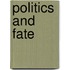 Politics And Fate