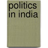 Politics In India by Subrata K. Mitra