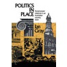 Politics In Place door Ian Gray