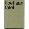 Tibet aan tafel by A. David-Neel