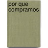 Por Que Compramos door Paco Underhill