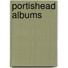 Portishead Albums door Not Available