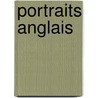 Portraits Anglais by Arthur Symons
