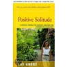 Positive Solitude by Rae Andre