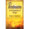 Postmillennialism door Keith A. Mathison