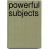 Powerful Subjects door Jocey Quinn