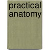 Practical Anatomy door William Thomas Eckley
