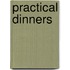 Practical Dinners
