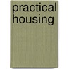 Practical Housing by John Sutton Nettlefold