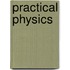 Practical Physics