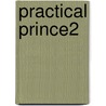 Practical Prince2 door Colin Bentley