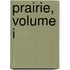 Prairie, Volume I