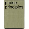 Praise Principles by M.G. Hickson