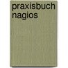 Praxisbuch Nagios by Tobias Scherbaum