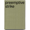 Preemptive Strike door Phillip Torsrud