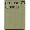 Prefuse 73 Albums door Onbekend