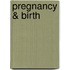 Pregnancy & Birth