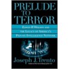 Prelude to Terror door Joseph J. Trento