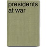 Presidents At War by John Wiley