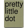Pretty Little Dot door Lisa Bessey