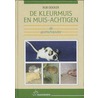 De kleurmuis en muis-achtige als gezelschapsdier door R. Dekker