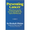 Preventing Cancer door Elizabeth Whelan