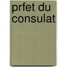 Prfet Du Consulat door Etienne Dejean