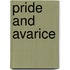 Pride and Avarice