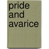 Pride and Avarice door Nicholas Coleridge