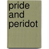 Pride and Peridot door Maureen Brierton