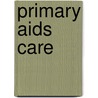 Primary Aids Care by Unknown