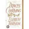 Princess Charming door Elizabeth Thornton