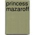 Princess Mazaroff