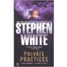 Private Practices door Stephen White