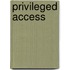 Privileged Access