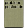 Problem Postcards door Tina Rae