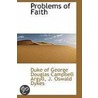 Problems Of Faith door Duke of George Douglas Campbel Argyll