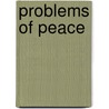 Problems Of Peace by Guglielmo Ferrero