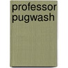 Professor Pugwash door Kit Hill