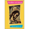 Profiles Of Jesus by John Dominic Crossan