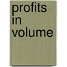 Profits In Volume door Richard W. Arms Jr.