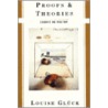Proofs & Theories by Louise Glueck