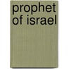 Prophet of Israel door Timothy S. Wilkinson