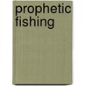 Prophetic Fishing door Jean Krisle Blasi