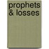 Prophets & Losses