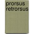 Prorsus Retrorsus